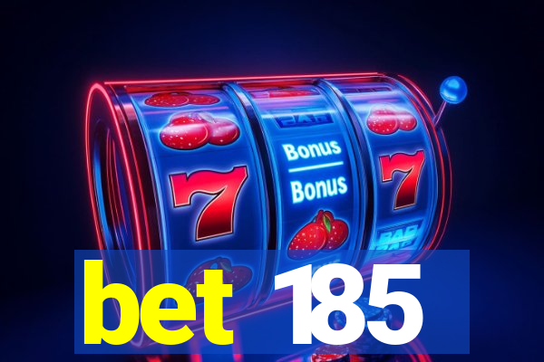 bet 185